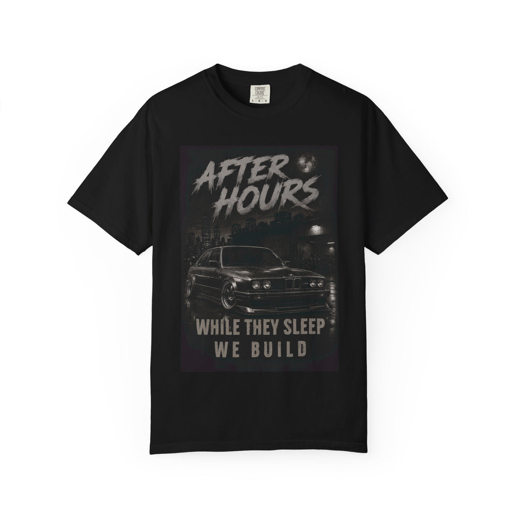DAW After Hours Car Crew T-Shirt — "After Hours: While They Sleep We Build" Automotive Tee